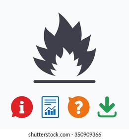 Fire flame sign icon. Heat symbol. Stop fire. Escape from fire. Information think bubble, question mark, download and report.