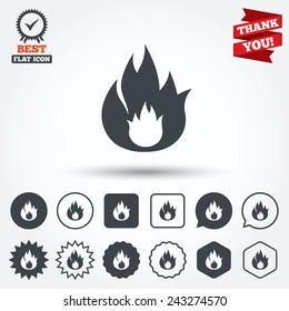 Fire flame sign icon. Fire symbol. Stop fire. Escape from fire. Circle, star, speech bubble and square buttons. Award medal with check mark. Thank you ribbon. Vector