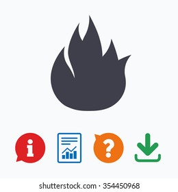 Fire flame sign icon. Fire symbol. Stop fire. Escape from fire. Information think bubble, question mark, download and report.
