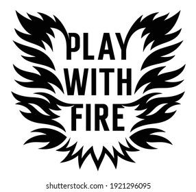 Fire flame and trendy slogan for t-shirt design