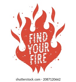 Fire flame and trendy slogan for t-shirt design