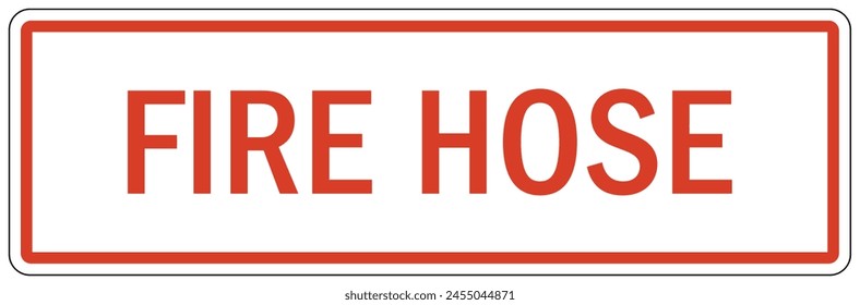 Fire hose sign and labels