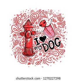 Fire hydrant, I love my dog, muzzle with a nose and tongue hanging out. Vector doodle illustration on white background.