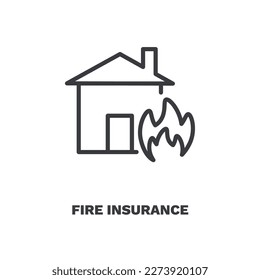 fire insurance icon. Thin line fire insurance icon from Insurance and Coverage collection. Outline vector isolated on white background. Editable fire insurance symbol can be used web and mobile