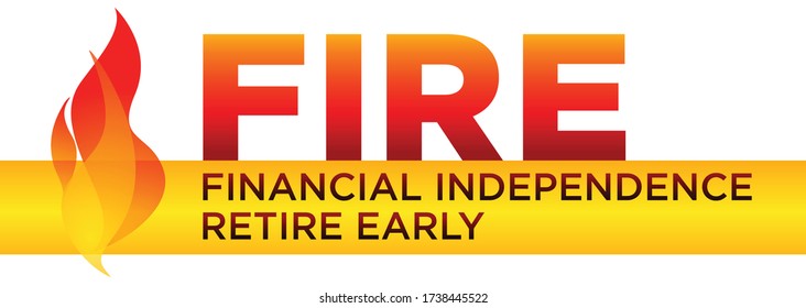 FIRE  movement (Financial Independence Retire Early)