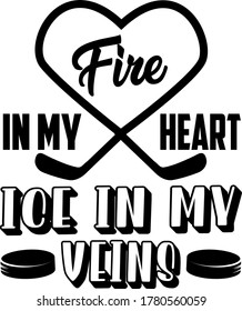 Fire in my heart Ice in my veins quote  Hockey Puck   Stick