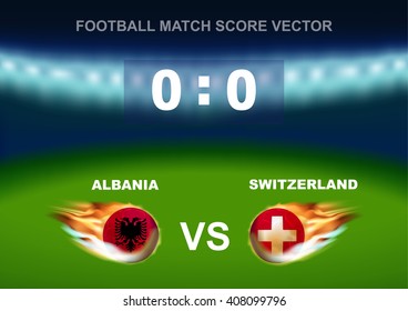 Fire on Albania and Switzerland soccer ball on stadium background. Concept design for scoreboard of football match in vector illustration