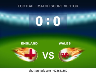 Fire on England versus Wales soccer ball on stadium background. Concept design for scoreboard of football match in vector illustration