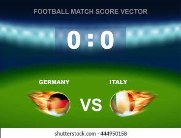 Fire on Germany vs Italy soccer ball on stadium background. Concept design for scoreboard of football match in vector illustration