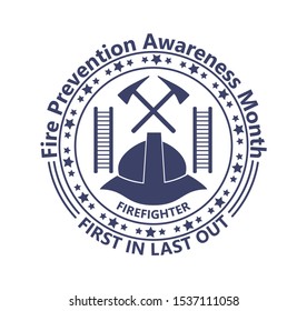 Fire Prevention Awareness Month is organised on October. Ladder, tools, helmet are shown. First in last out text. Round emblem vector of firefighters for banner, icon, web, logo.