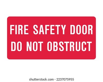 Fire Safety Door Do Not Obstruct - Fire Control Signs - Emergency Fire Door, Fire Equipment, Protection Sign
