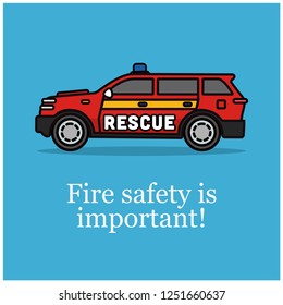 Fire Safety is Important Quote Poster with Rescue Emergency SUV Car Vector Illustration