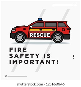 Fire Safety is Important Quote Poster with Rescue Emergency SUV Car Vector Illustration