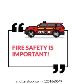 Fire Safety Is Important Quote Poster With Rescue Emergency SUV Car Vector Illustration