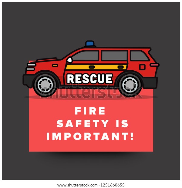 Fire Safety is Important Quote Poster\
with Rescue Emergency SUV Car Vector\
Illustration