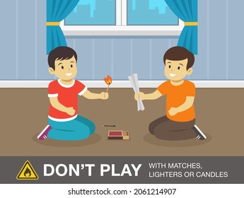 Fire Safety Rule. Two Kids Playing With Matches At Home. Don't Play With Fire Warning Design. Flat Vector Illustration Template.