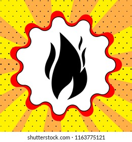 Fire sign. Black icon in a bubble on a yellow background pop art. Vector.