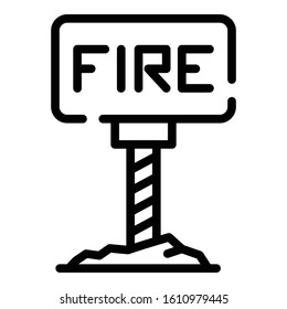 Fire sign board icon. Outline fire sign board vector icon for web design isolated on white background