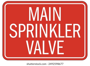 Fire sprinkler sign and labels