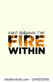 fire within motivational quotes with fire vector design illustration