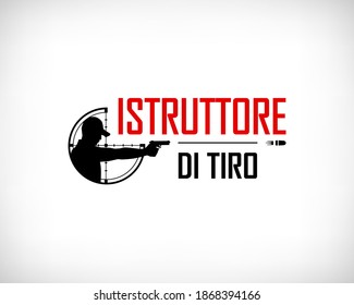 Firearms Instructor Logo In Italian Language. Shooting Instructor Vector Design For T Shirt Print, Invitation Card, Shooting Event Poster, Web Banner, Competitions Advertisement Flyer.