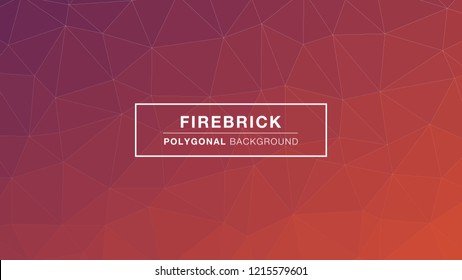 Firebrick Polygonal gradient colors. Polygonal for Background. Vector Illustration EPS10