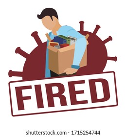 Fired and dismissed man red from job. Dismissal, layoff, severance, termination in case of coronavirus or virus COVID-19. Unemployed jobless benefit. Boss dismissed employee. Flat vector illustration.