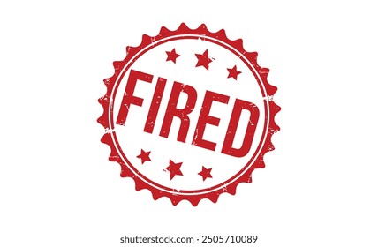 Fired Red rubber stamp on white background. Fired stamp sign. Fired stamp.