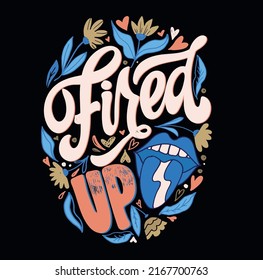 Fired up. Cute hand drawn doodle lettering postcard. Lettering art for poster, banner, web, t-shirt design.