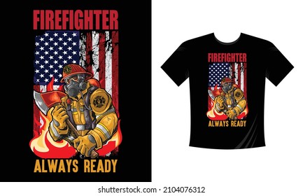 Firefighter Always Ready - Firefighter T Shirt Design. Use a safe helmet and uniform in vector eps with a black background, The professional rescuer ever