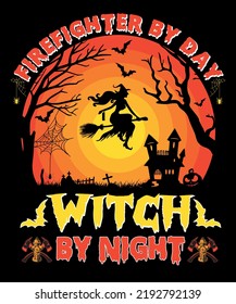 Firefighter By Day Witch By Night