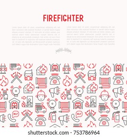 Firefighter concept with thin line icons: fire, extinguisher, axes, hose, hydrant. Modern vector illustration for banner, web page, print media.