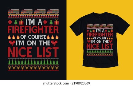 I'm a firefighter of course I'm on the nice list - Christmas t shirt design free vector svg design template 