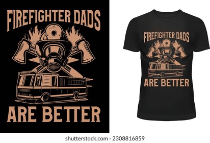 Los padres de bomberos son mejor diseño de camisetas