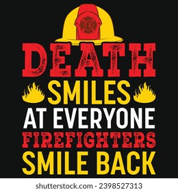 Firefighter or fireman or firefighting graphics tshirt design