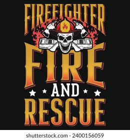 Firefighter or fireman typography or graphics tshirt design