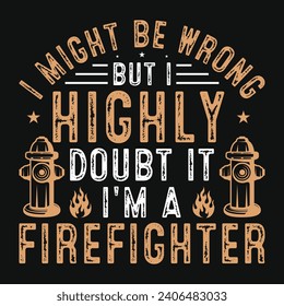 Firefighter or fireman typography or graphics tshirt design