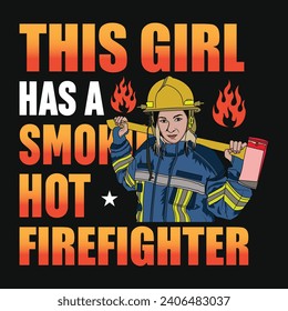 Firefighter or fireman typography or graphics tshirt design