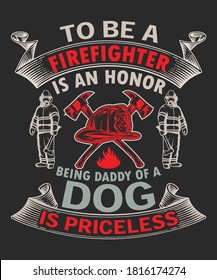 Firefighter t shirt for fireman and for whom, love this profession.