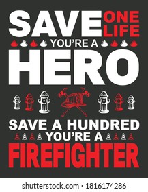 Firefighter t shirt for fireman and for whom, love this profession.