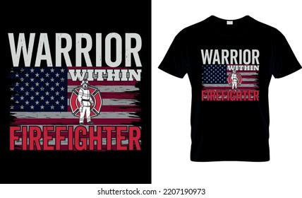 Firefighter T-Shirt Design, Graphic ,Illustration,vecto,Posters, Firefighter Quotes, Apparel Trendy Design, Firefighter,helmet, Flame, Badge, American Flag, Fire Logo, Typography, Print