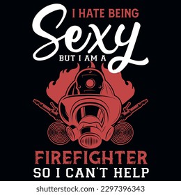 Firefighter typography or graphics tshirt design 