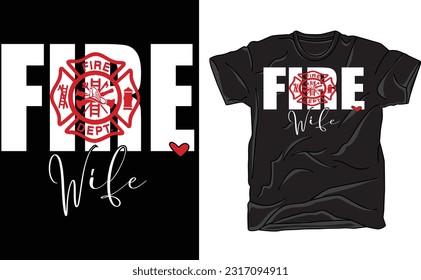 Firefighter Wife Shirt, Fireman Wife T-Shirt, Wife of Firefighter Sweatshirt, Gift for New Fire Wife Sweater