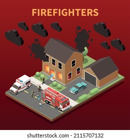 Firefighters isometric background with brigade rescuers special transport and burning building images vector illustration 