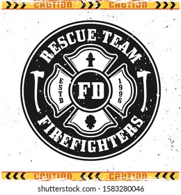 Firefighters rescue team vector round emblem, badge, label or logo in vintage style isolated on background with grunge textures on separate layers