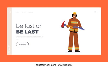 Fireman Holding Axe Landing Page Template. Brave Fire Man With Special Equipment For Fighting With Blaze And Breaking Barriers. Character In Firefighters Danger Profession. Cartoon Vector Illustration