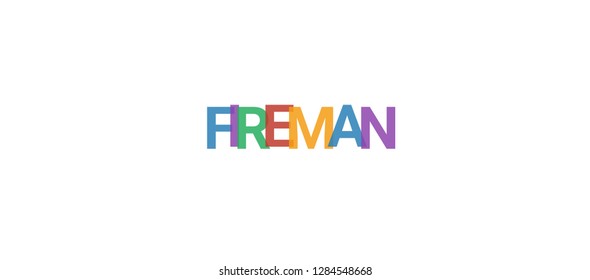 Fireman word concept. Colorful "Fireman" on white background. Use for cover, banner, blog.