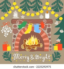 Fireplace Christmas card with lettering saying merry and bright. Cozy Christmas vector illustration.