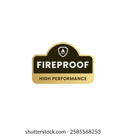 Fireproof material label or resists flame label vector EPS. Best fireproof material label for product packaging design element.