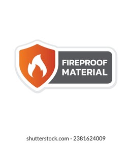 Fireproof material vector label. Fire proof resistant sticker.